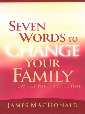cover image of Seven Words to Change Your Family While There's Still Time